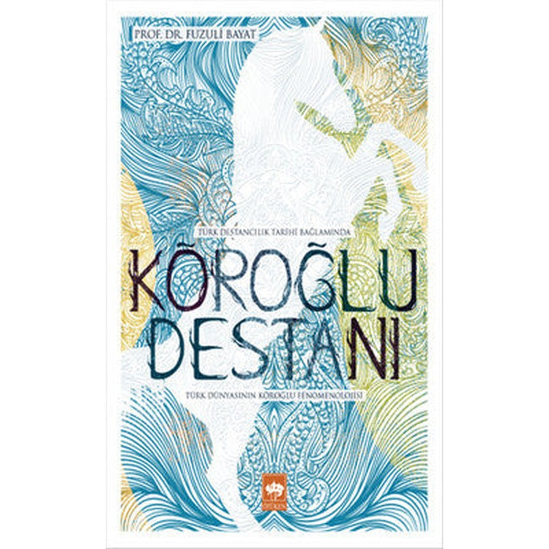 Köroğlu Destanı | Ötüken Neşriyat