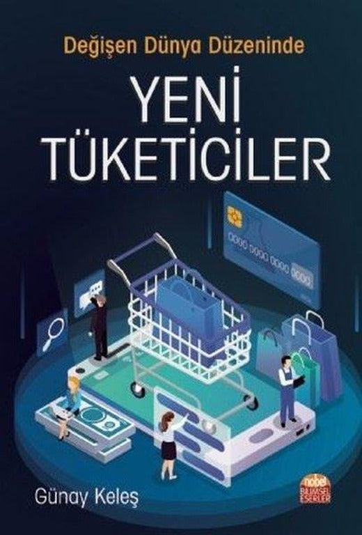 Değişen Dünya Düzeninde Yeni Tüketiciler | Nobel Bilimsel Eserler (İnce Kapak)