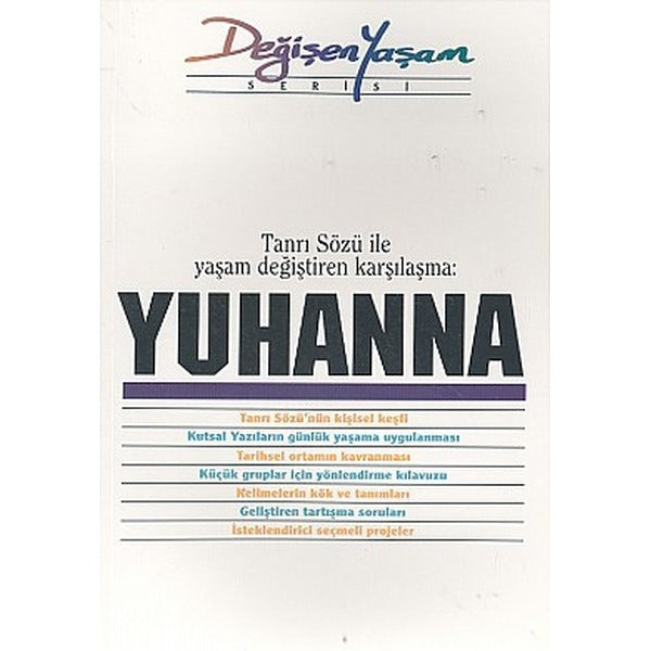 Yuhanna Tanrı Sözü İle Yaşam Değiştiren Karşılaşma