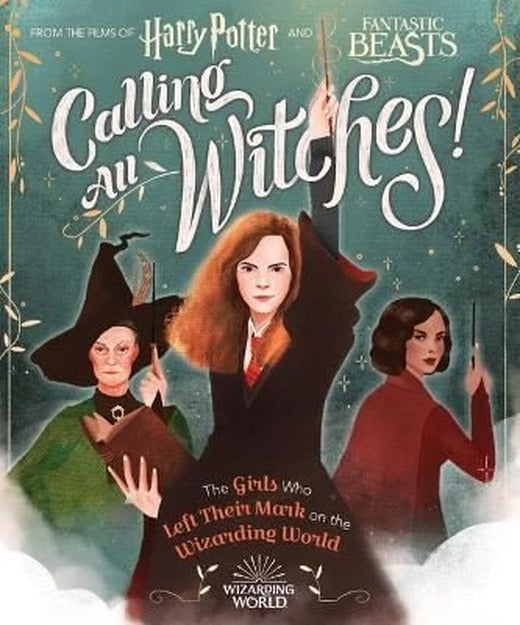 Calling All Witches! The Girls Who Left Their Mark on the Wizarding World (Harry Potter and Fantastic) | Scholastic