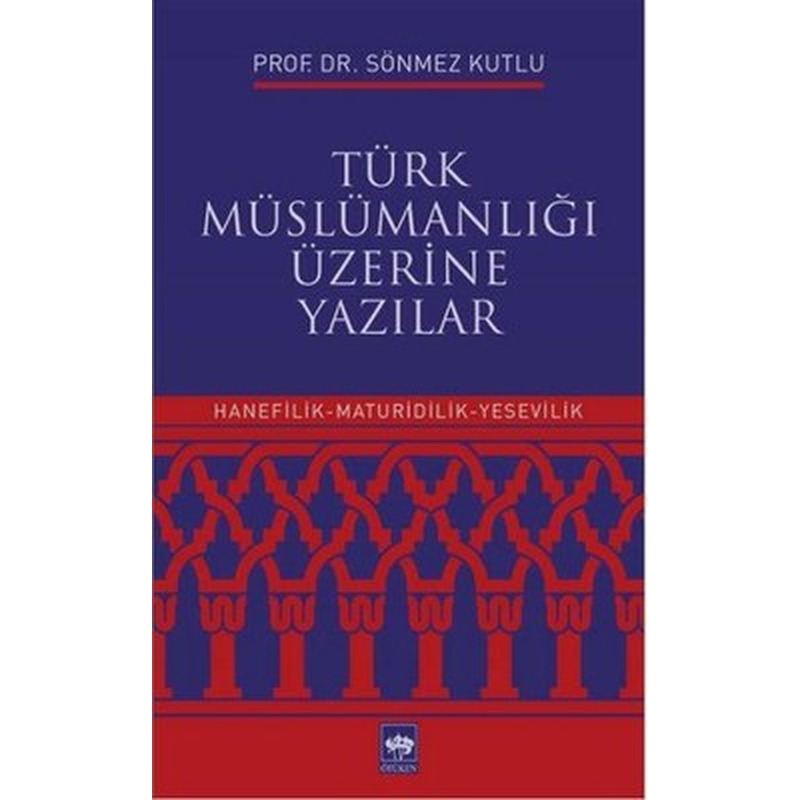 Türk Müslümanlığı Üzerine Yazılar | Ötüken Neşriyat Yayınları