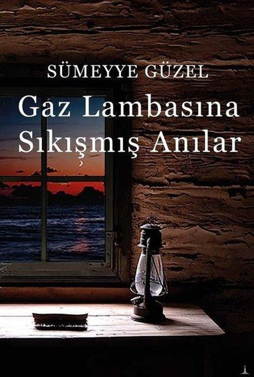 Gaz Lambasına Sıkışmış Anılar | Odessa Yayınevi (İnce Kapak)