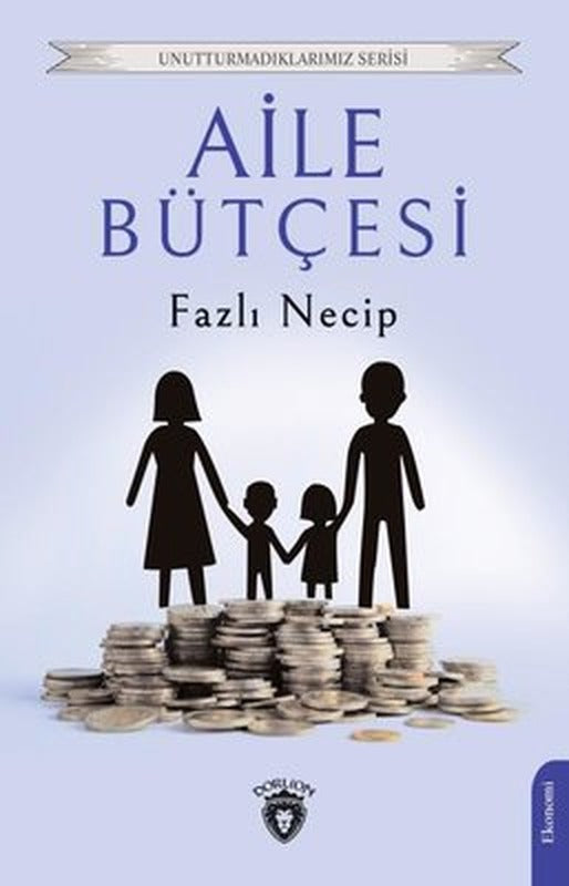 Aile Bütçesi - Unutturmadıklarımız Serisi | Dorlion Yayınevi