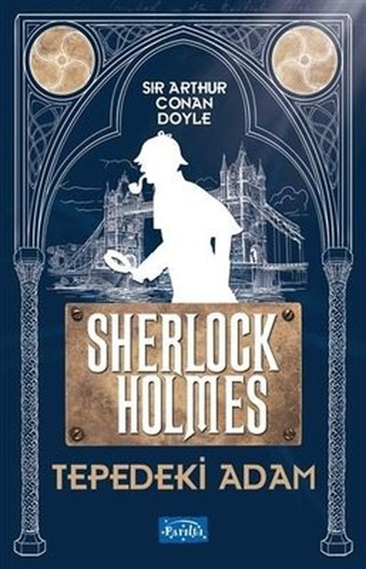 Tepedeki Adam Sherlock Holmes | Parıltı Yayınları
