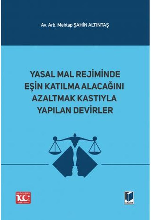 Yasal Mal Rejiminde Eşin Katılma Alacağını Azaltmak Kastıyla Yapılan Devirler