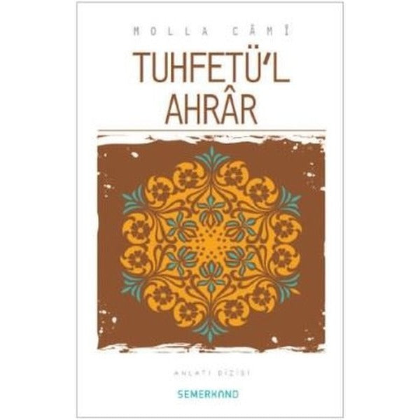 Tuhfetü'l Ahrar | Semerkand Yayınları (İnce Kapak)