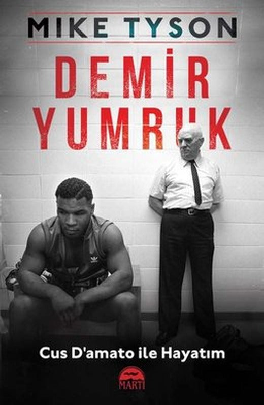 Demir Yumruk: Cus D'amato ile Hayatım | Martı Yayınları