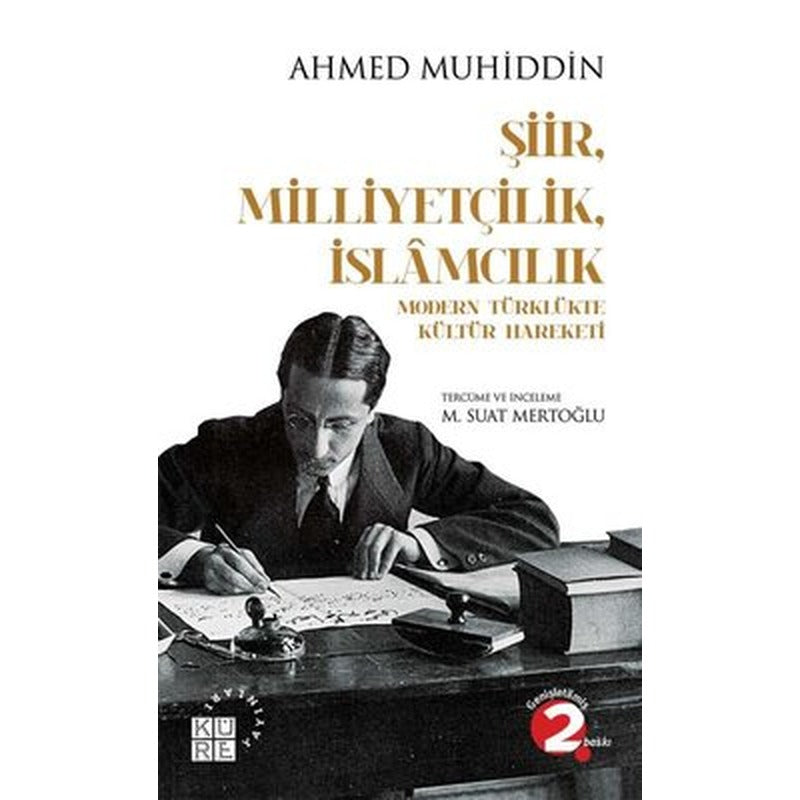 Şiir Milliyetçilk İslamcılık-Modern Türklükte Kültür Hareketi | Küre Yayınları