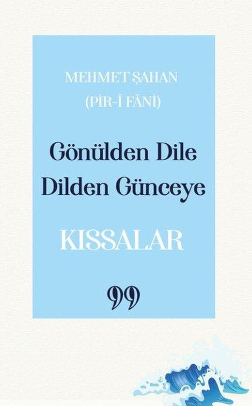 Gönülden Dile Dilden Günceye - Kıssalar | Doksan Dokuz Yayınları (İnce Kapak)