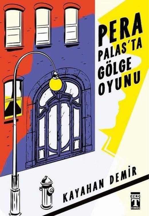 Pera Palas'ta Gölge Oyunu | Genç Timaş (İnce Kapak)