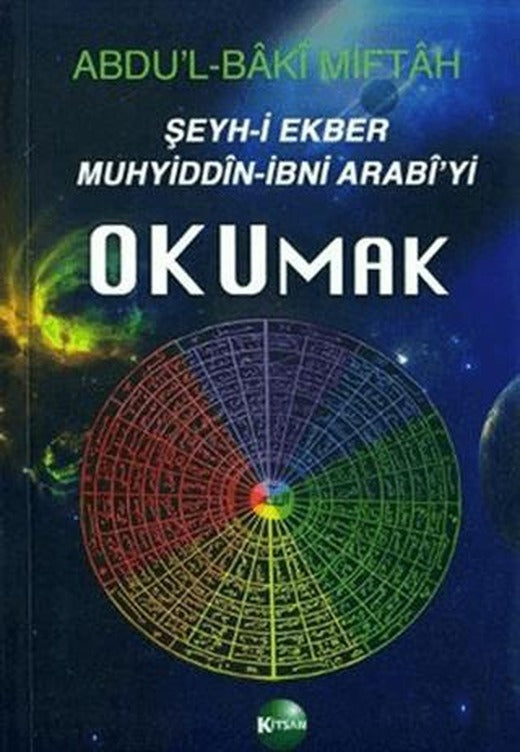 Şeyh-i Ekber Muhyiddin-İbni Arabi’yi Okumak | Kitsan Yayınları (Ciltsiz)