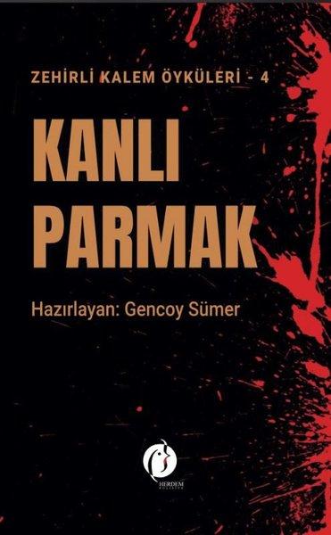 Kanlı Parmak - Zehirli Kalem Öyküleri 4 | Herdem Kitap (İnce Kapak) - Resim 1