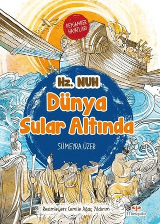 Dünya Sular Altında - Peygamber Hayatları: Hz. Nuh
