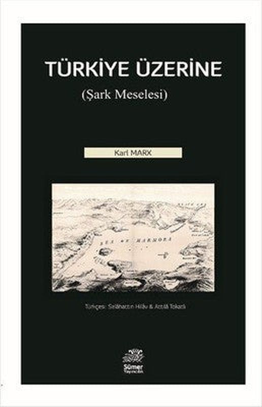 Türkiye Üzerine-Şark Meselesi | Sümer Yayıncılık