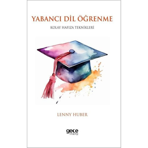 Yabancı Dil Öğrenme - Kolay Hafıza Teknikleri | Gece Kitaplığı (İnce Kapak)