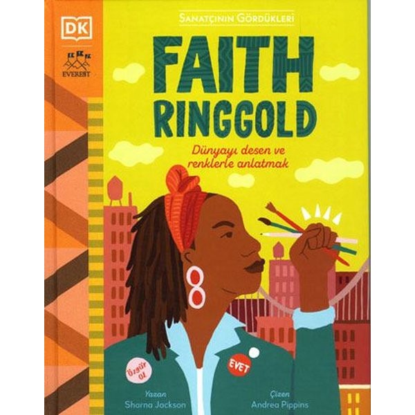 Faith Ringgold - Sanatçının Gördükleri | Everest Yayınları (Ciltli)