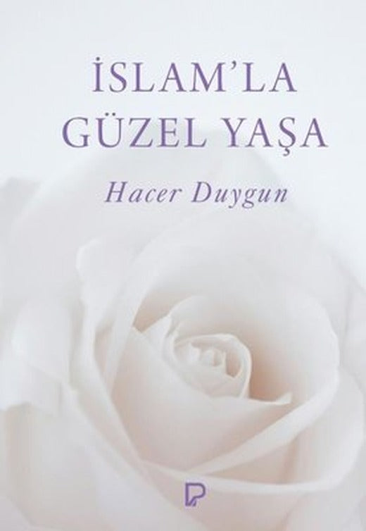 İslam'la Güzel Yaşa | Paşa Yayınları