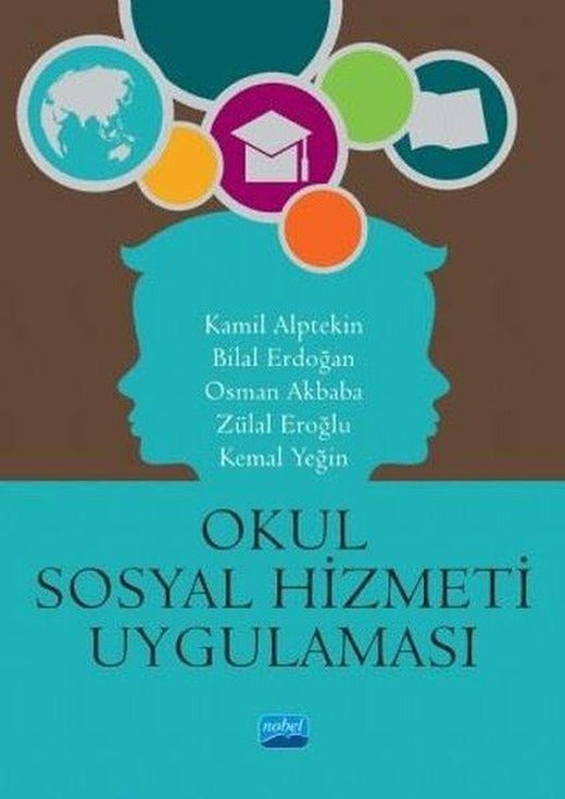Okul Sosyal Hizmeti ve Uygulaması | Nobel Akademik Yayıncılık (İnce Kapak)