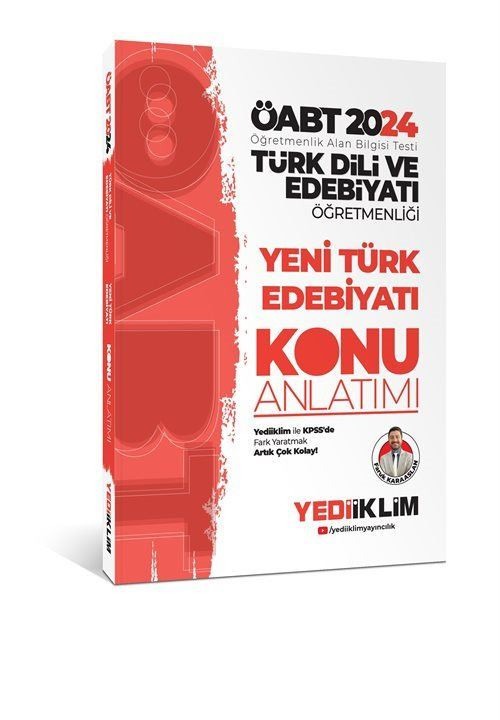 2024 ÖABT Türk Dili Ve Edebiyatı Öğretmenliği Yeni Türk Edebiyatı Konu Anlatımı | Yediiklim Yayınları (Ciltsiz)