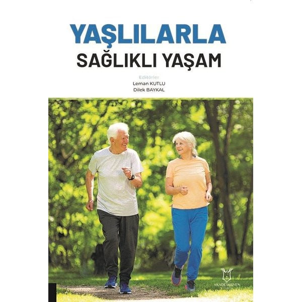 Yaşlılarla Sağlıklı Yaşam | Akademisyen Kitabevi (Ciltsiz)