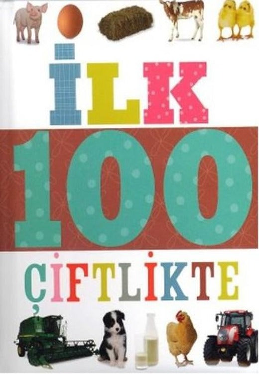 İlk 100 Çiftlikte - Küçük Dolgu Kapak | Çiçek Yayıncılık (İnce Kapak)