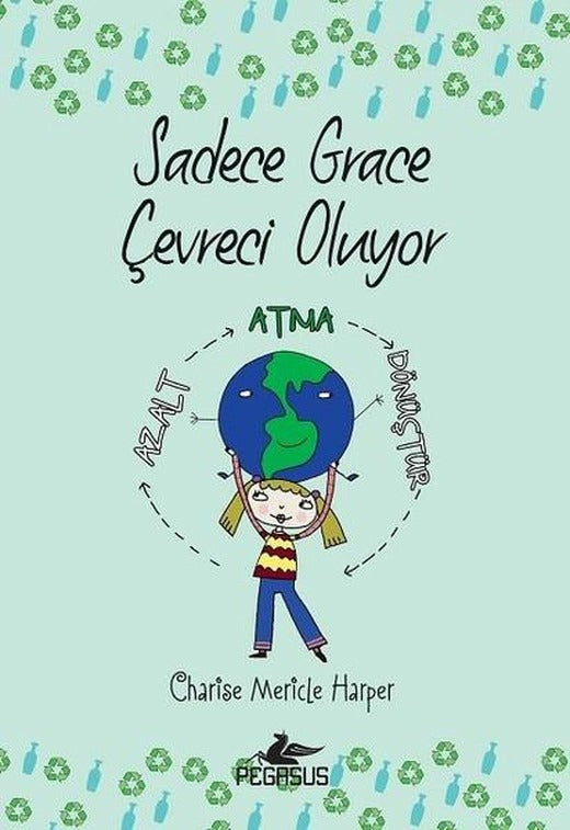 Sadece Grace Çevreci Oluyor 4.Kitap | Pegasus (İnce Kapak)