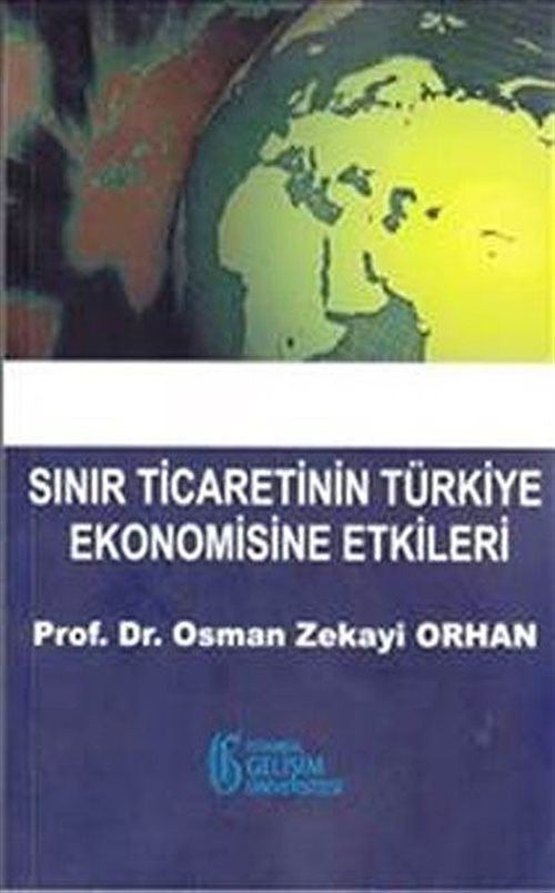Sınır Ticaretinin Türkiye Ekonomisine Etkileri | İstanbul Gelişim Üniversitesi Yayınları (Ciltsiz)