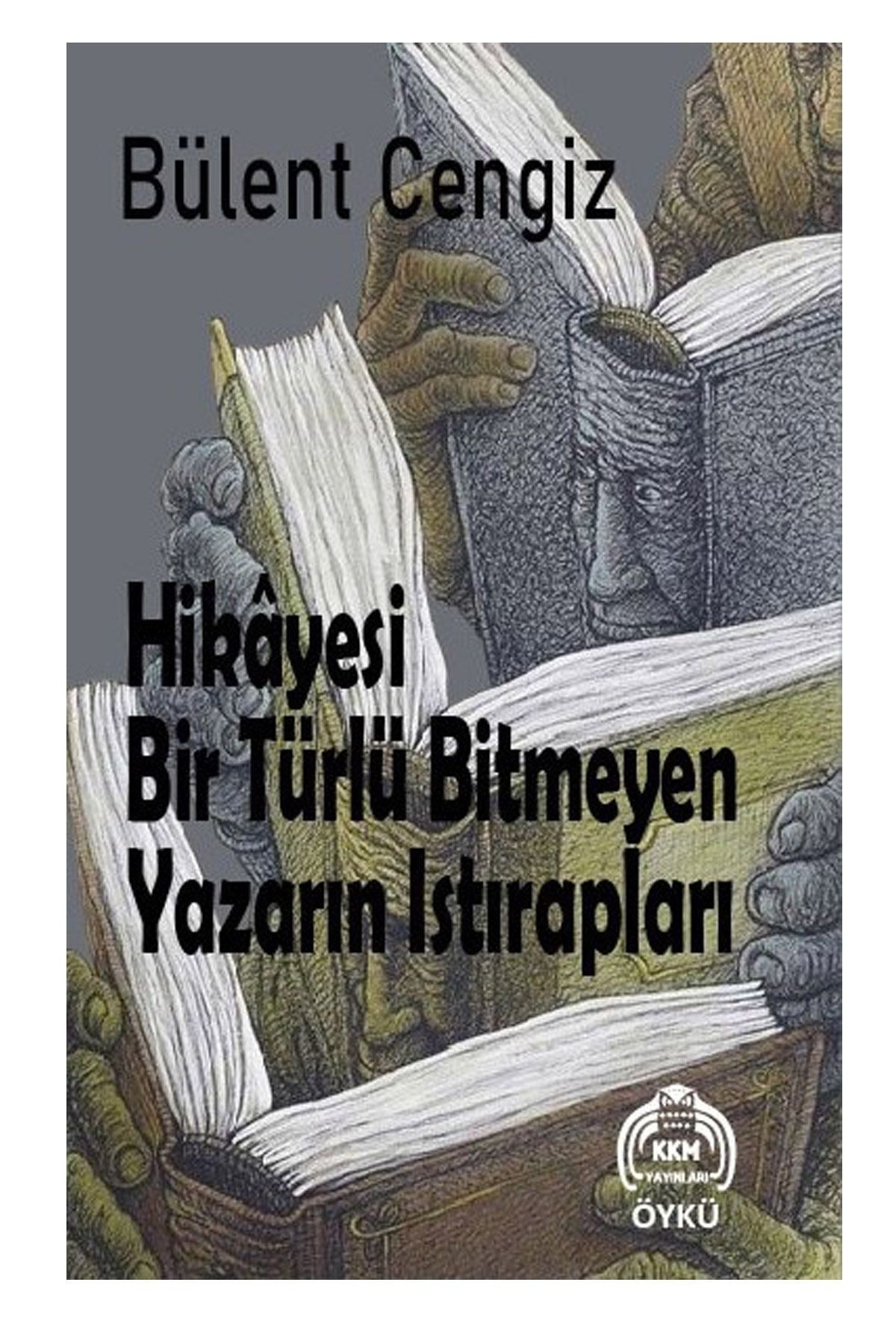 Hikayesi Bir Türlü Bitmeyen Yazarın Istırapları | Kekeme Yayınları (İnce Kapak )