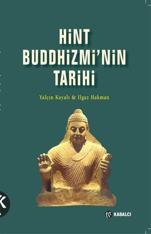 Hint Buddhizmin'nin Tarihi | Kabalcı Yayınevi (İnce Kapak)