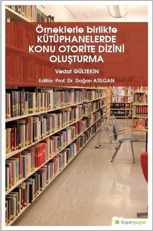Örneklerle Birlikte Kütüphanelerde Konu Otorite Dizini Oluşturma | Hiperlink (İnce Kapak)