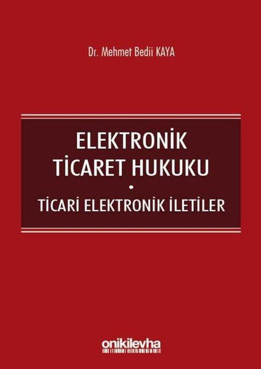 Elektronik Ticaret Hukuku-Ticari Elektronik İletiler | On İki Levha Yayıncılık (İnce Kapak)