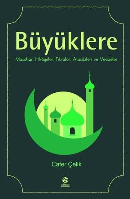 Büyüklere Masallar, Hikayeler, Fıkralar, Atasözleri ve Vecizeler | Gonca Yayınevi (Ciltsiz)