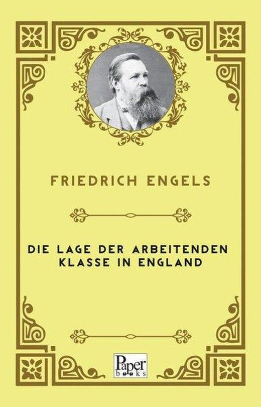 Die Lage der arbeitenden Klasse in England | Paper Books (İnce Kapak)