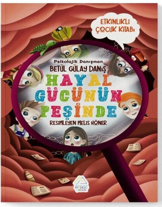 Hayal Gücünün Peşinde | Mahlas Çocuk (İnce Kapak)