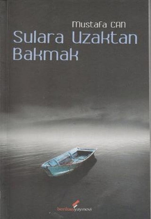 Sulara Uzaktan Bakmak | Berikan Yayınevi (Ciltsiz)
