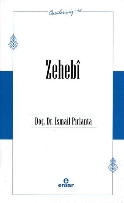 Zehebi (Öncülerimiz - 48)