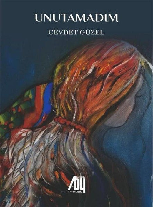 Unutamadım | Baygenç Yayıncılık (İnce Kapak)