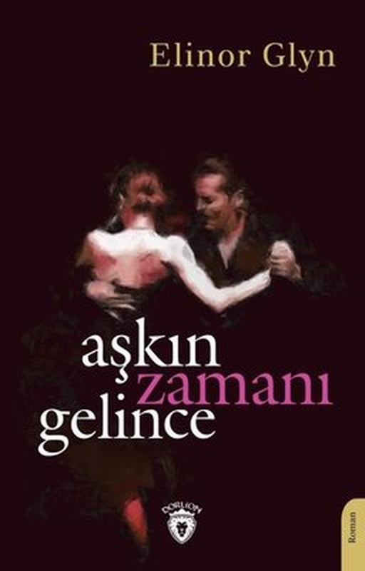Aşkın Zamanı Gelince | Dorlion Yayınevi