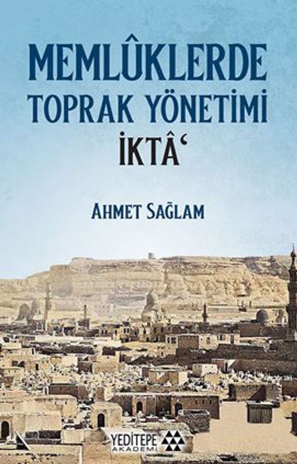 Memlüklerde Toprak Yönetimi - İkta | Yeditepe Akademi