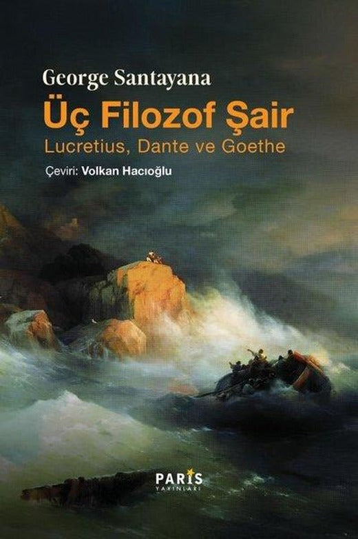 Üç Filozof Şair - Lucretius Dante ve Goethe | Paris Yayınları (İnce Kapak)