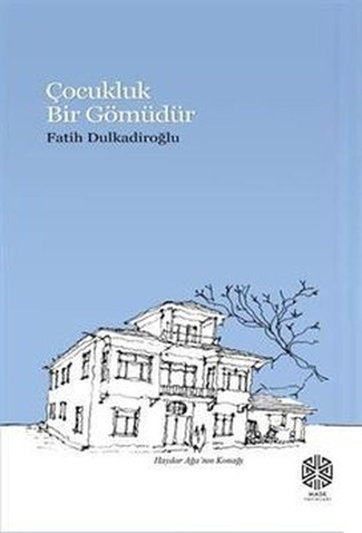Çocukluk Bir Gömüdür | Mask Yayınları (İnce Kapak)