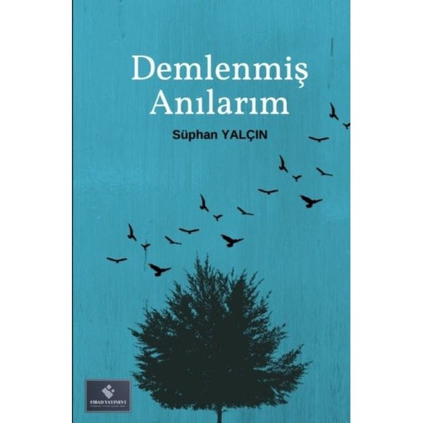 Demlenmiş Anılarım | Fırad Yayınevi (İnce Kapak)
