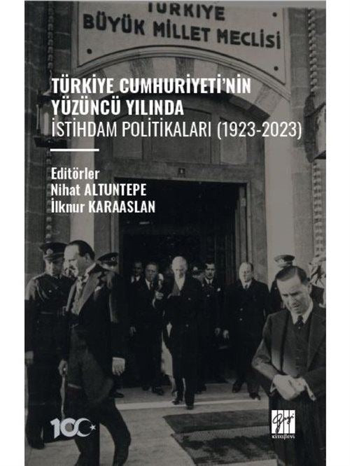Türkiye Cumhuriyeti’nin Yüzüncü Yılında İstihdam Politikaları (1923-2023) | Gazi Kitabevi (Ciltsiz)