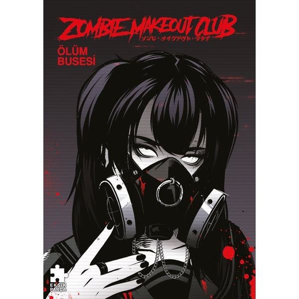 Zombie Makeout Club Üçüncü Kitap - Ölüm Busesi | Eksik Parça Yayınları (İnce Kapak)