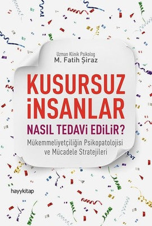 Kusursuz İnsanlar Nasıl Tedavi Edilir? | Hayy Kitap