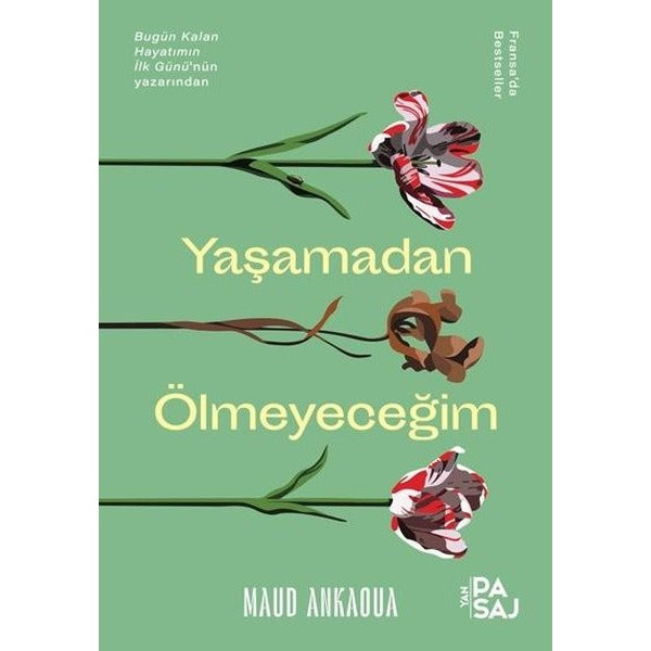 Yaşamadan Ölmeyeceğim | Yan Pasaj