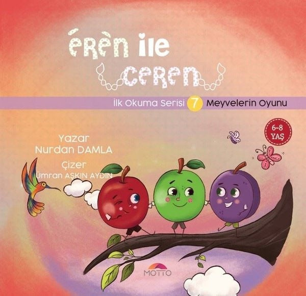 Eren ile Ceren İlk Okuma Serisi 7 - Meyvelerin Oyunu | Motto Yayınları
