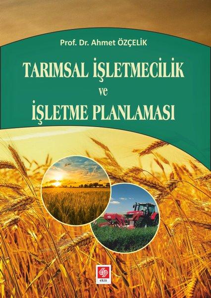 Tarımsal İşletmecilik ve İşletme Planlaması | Ekin Basım Yayın (İnce Kapak) - Resim 1