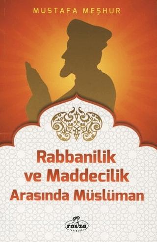 Rabbanilik ve Maddecilik Arasında Müslüman