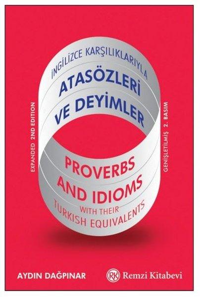İngilizce Karşılıklarıyla Atasözleri ve Deyimler-Proverbs and Idıoms - With Their Turkish Equivalent | Remzi Kitabevi (İnce Kapak) - Resim 1